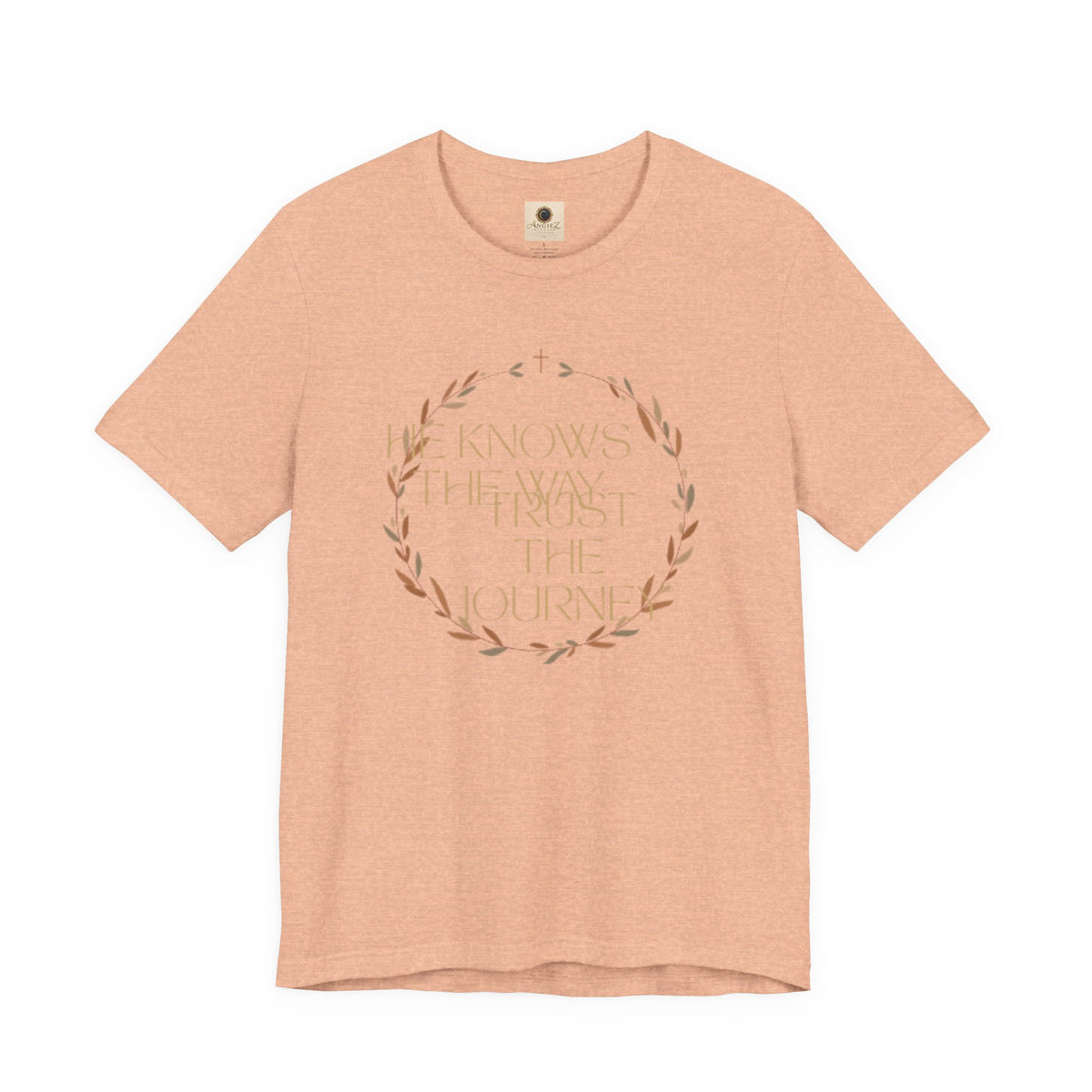 He Knows The Way, Trust The Journey (Unisex T-shirt)