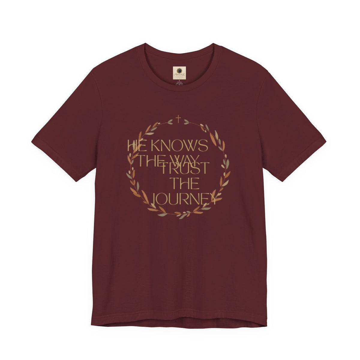 He Knows The Way, Trust The Journey (Unisex T-shirt)