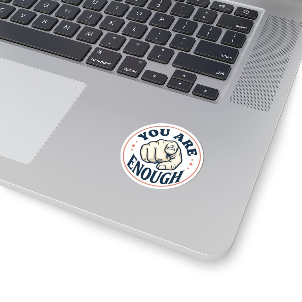 You Are Enough Sticker — Motivational Kiss-Cut Vinyl Sticker for Laptops, Water Bottles & Journals