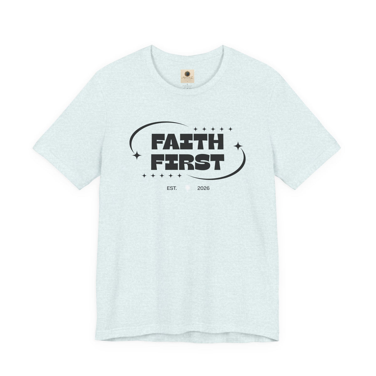 Faith First T-Shirt — Inspirational Christian Graphic Tee