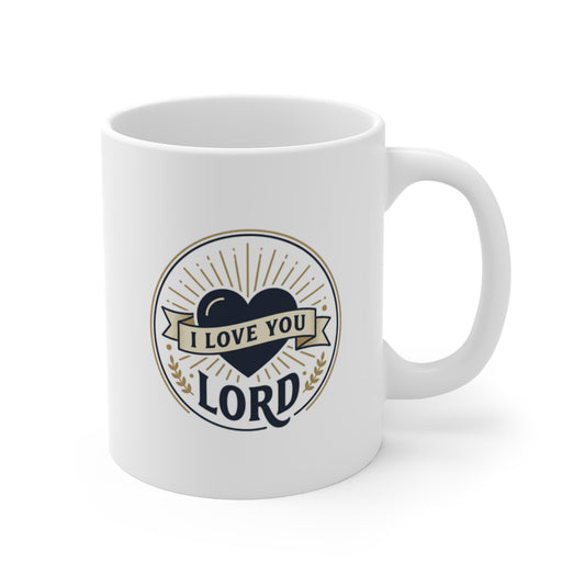 I Love You Lord Coffee Mug – Christian Faith Religious Gift 11oz