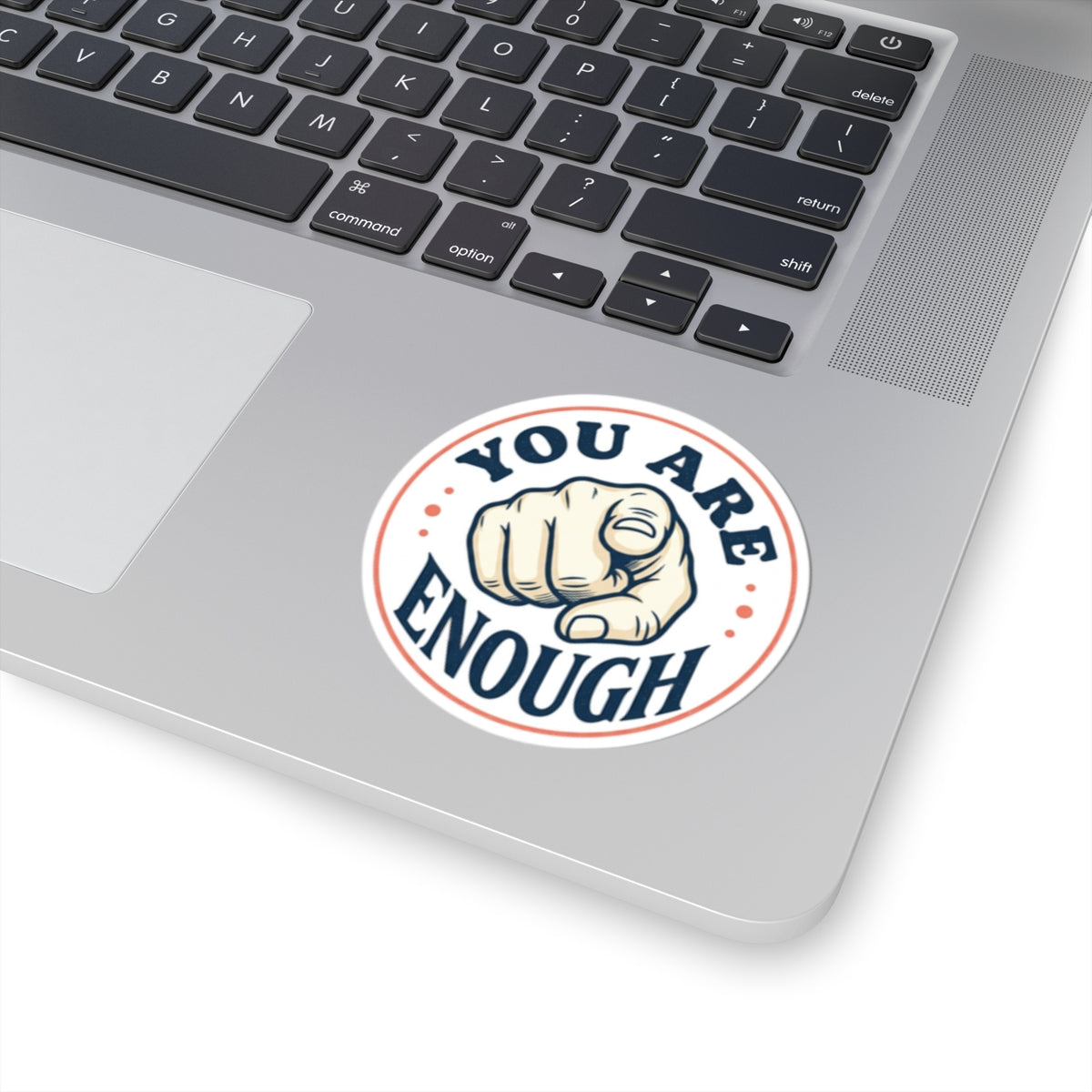 You Are Enough Sticker — Motivational Kiss-Cut Vinyl Sticker for Laptops, Water Bottles & Journals