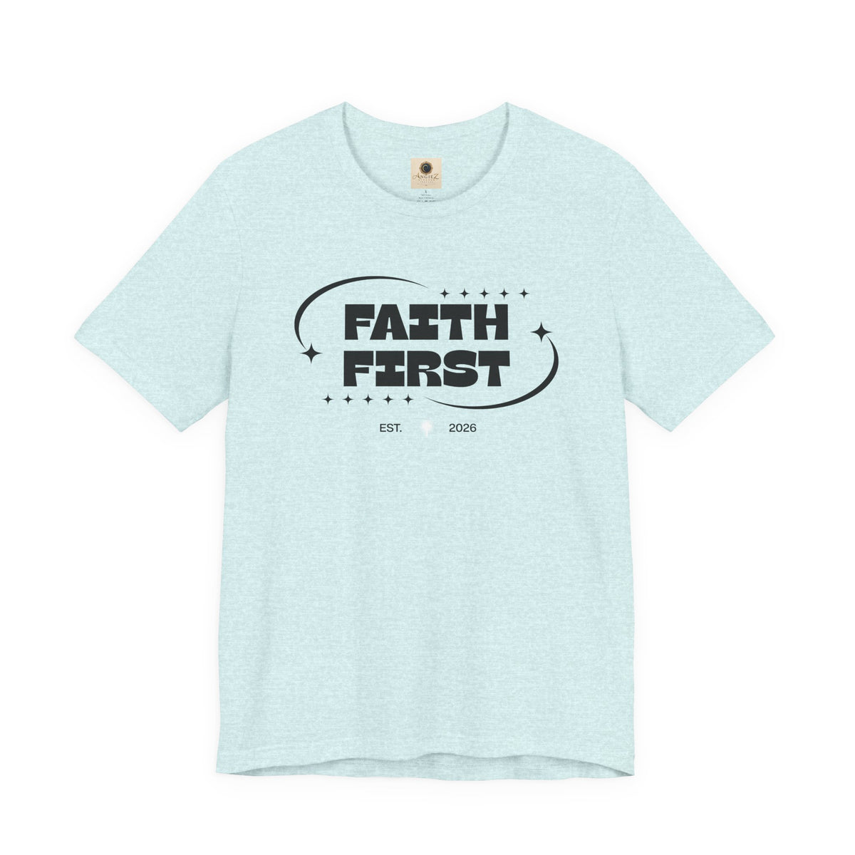 Faith First T-Shirt — Inspirational Christian Graphic Tee