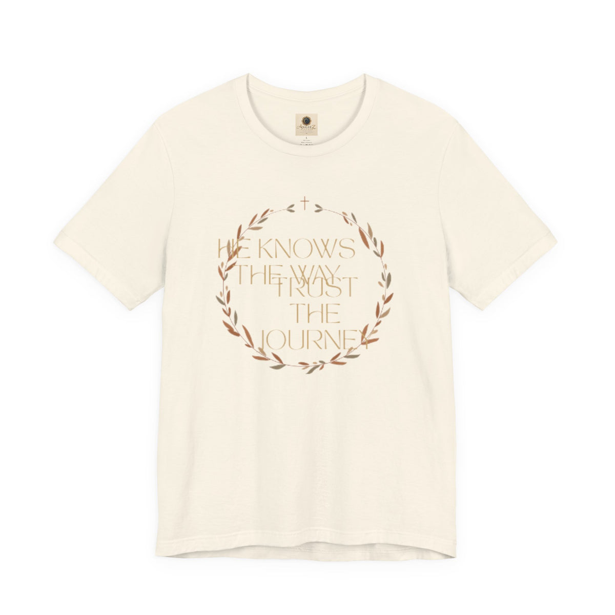He Knows The Way, Trust The Journey (Unisex T-shirt)